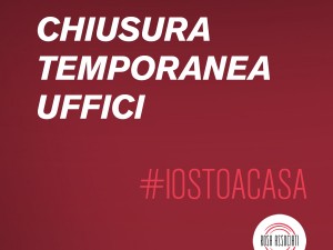 Decreto #iostoacasa: chiusura temporanea degli uffici.